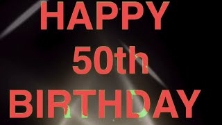 HAPPY 50th BIRTHDAY MESSAGES [upl. by Townie590]