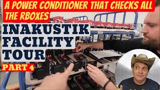 Why Audiophiles Are Raving About This Power Conditioner Inakustik Facility Tour Part 4 [upl. by Sliwa]