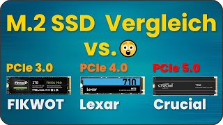 M2 SSD PCIe 50 vs PCIe 40 vs PCIe 30  Vergleich mit Crucial Lexar FIKWOT amp Samsung [upl. by Berrie]