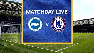 Matchday Live Brighton v Chelsea  Premier League Matchday [upl. by Bonnes]