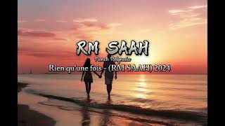 RIEN QUUNE FOIS RM SAAHTahiti remix 2024 [upl. by Eciened257]