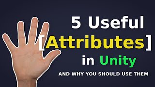 5 Useful Attributes in Unity and Why You Should Use Them [upl. by Aittam602]