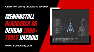 Instalasi Blackarch Hacking OS Dengan 2800 Tools [upl. by Avonasac]