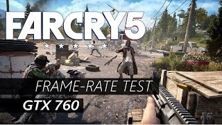 Far Cry 5  GTX 760  FX8150  8 GB RAM  1080p [upl. by Tova802]