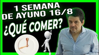 AYUNO INTERMITENTE Qué comer durante 1 SEMANA🤯 Ayuno 168 [upl. by Hbaruas377]