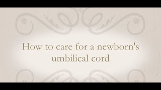 How to care for a newborns umbilical cord [upl. by Thorbert]