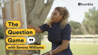 Tennis legend Serena Williams regroups at home and talks marriage amp mystery  Bumble’s Question Game [upl. by Sirromal]