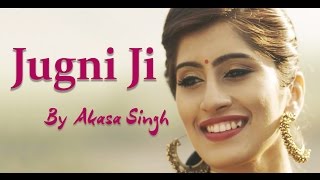 JUGNI JI  Being Indian Music Ft Akasa Singh  Jai  Parthiv [upl. by Nileve]