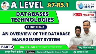 Chapter 1 Part2  An Overview of the Database Management System  A7R51  A Level  GyanXp [upl. by Nytsirt826]