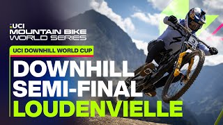 Loudenvielle Downhill World Cup SemiFinals  UCI Mountain Bike World Series [upl. by Esiahc]