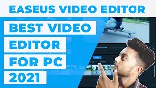 Best video editor for pc 2021  Easeus video editor tutorial [upl. by Heti]