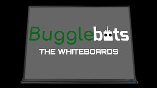 Bugglebots 2018 The Whiteboards [upl. by Eive]