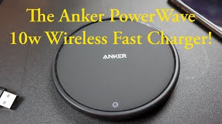 The Anker PowerWave 10w Wireless Fast Charger [upl. by Eveleen20]