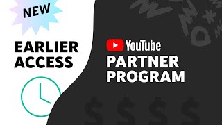 NEW Earlier Access to the YouTube Partner Program [upl. by Kcirdorb]