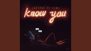 Know You [upl. by Haduhey]