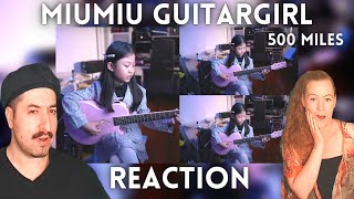 Miumiu Guitargirl  500 miles｜Five hundred mile Reaction [upl. by Valentijn]