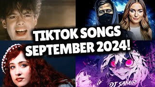 Top Trending Songs on TikTok  SEPTEMBER 2024 [upl. by Assitruc]