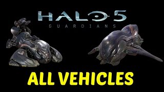 Halo 5 Guardians  All Vehicles  Halo 5 Vehicle Gameplay [upl. by Jenei]