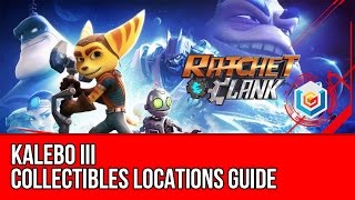 Ratchet amp Clank 2016 Kalebo III Collectibles Locations Guide All HolocardsRaritaniumGold Bolts [upl. by Nonnaihr]