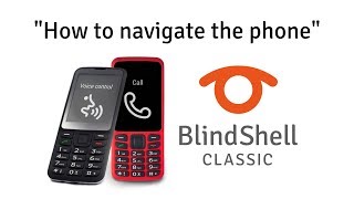 How To Navigate The Phone  BlindShell Classic Tutorials [upl. by Ahsiei]