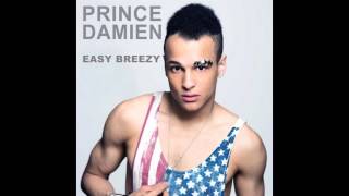 PRINCE DAMIEN  Easy Breezy Official [upl. by Nneb]