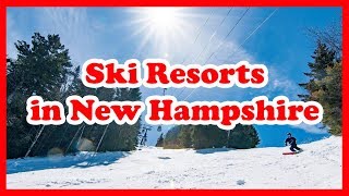 5 TopRated Ski Resorts in New Hampshire  US Ski Resort Guide [upl. by Nana]