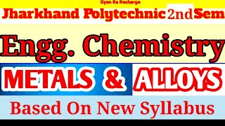 Metals and Alloys  2nd Semester diploma  2nd semester applied Chemistry  Important Notes [upl. by Cohl]