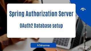 Spring Authorization Server Oauth2 Database Setup [upl. by Seymour295]