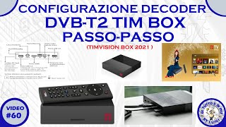 60  Configurazione Decoder DVBT2 TIM BOX PassoPasso TIMVISION BOX 2021 [upl. by Faires]