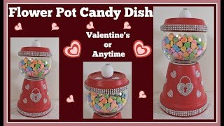 Flower Pot Candy Dish DIY💖 For Valentine or Anytime [upl. by Amla463]