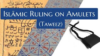 Islāmic Ruling on Amulets Tawīz [upl. by Tiffanie]