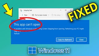 Snipping Tool Windows 11 This app can’t open Error FAST FIXED [upl. by Brucie]