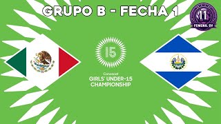 🔴EN VIVO  EL SALVADOR VS MÉXICO ⚽ CONCACAF GIRLS U15 CHAMPIONSHIP [upl. by Gerdy]