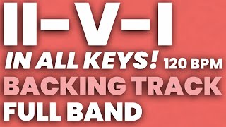 II V I Backing Track All Keys  FULL BAND [upl. by Tompkins434]