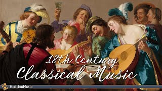 Classical Music from the 18th Century [upl. by Anahsal801]