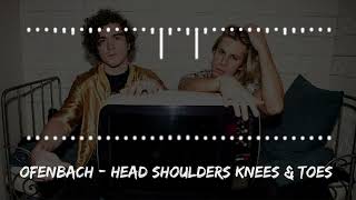 Ofenbach amp Quarterhead  Head Shoulders Knees amp Toes feat Norma Jean Martine [upl. by Herries]