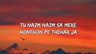 Nazam Nazam Sa Mere❤️  LYRICS  SlowedReverb  Lofi Song  Love Song  Ayushmann Khurana [upl. by Ydaf967]