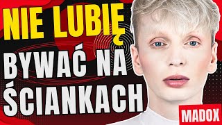 MADOX NIE LUBIĘ BYWAĆ NA ŚCIANKACH [upl. by Cates]