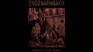 Encenathrakh  Respekt The Demo Full Demo [upl. by Ocirema]