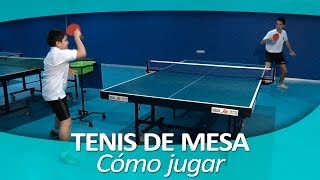 TENIS DE MESA 4 Cómo jugar al ping pong [upl. by Eahsan702]