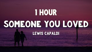 1 HOUR Lewis Capaldi  Someone You Loved Lyrics [upl. by Biebel299]