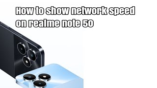 How to show network speed on realme note 50 [upl. by Elvira]