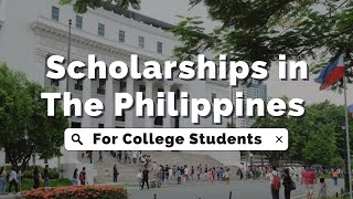 Best Scholarship Programs in the Philippines for College Students  for Undergraduates [upl. by Ennovad266]