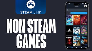 How To Play Non Steam Games On Steam Link 2023 [upl. by Eliot85]