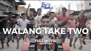 WALANG TAKE TWO No Second Take  FULL OFFICIAL MOVIE [upl. by Yendyc]