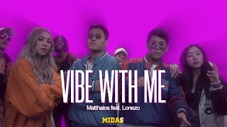 Matthaios  Vibe With Me Official Video ft Lonezo [upl. by Fadas493]