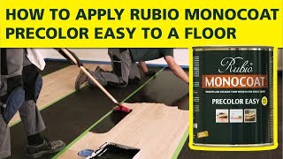 How To Apply Rubio Monocoat PRECOLOR EASY to a Floor [upl. by Elenahc]