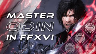 How To Properly Use Odin in Final Fantasy XVI [upl. by Claribel]