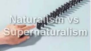 Naturalism vs Supernaturalism [upl. by Yrokcaz462]