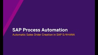 Automate Sales Orders Creation in SAP S4HANA with SAP Process Automation [upl. by Nyladnewg]